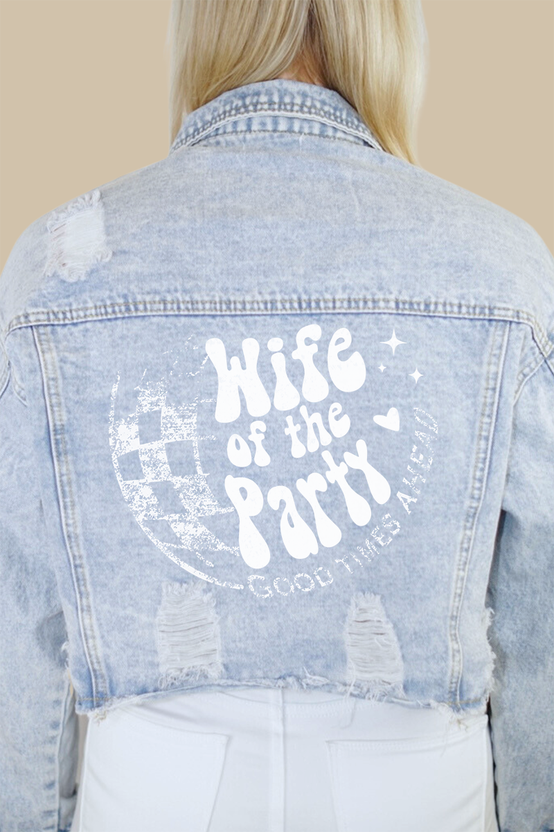Wife of the Party Denim Jacket