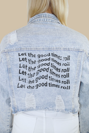 Let the Good Times Roll Denim Jacket